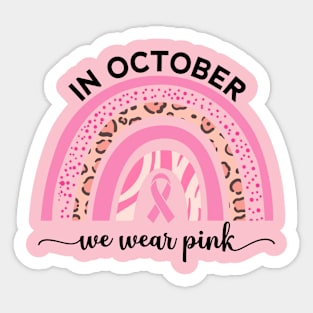 In October We Wear Pink Breast Cancer Awareness Sticker